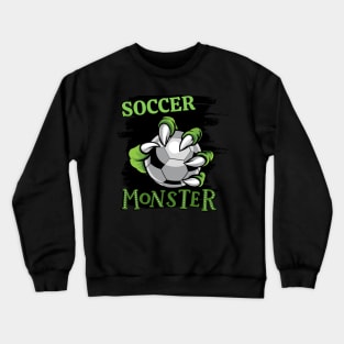 Soccer monster sport Gift for soccer player love soccer sister funny for kids and adults Crewneck Sweatshirt